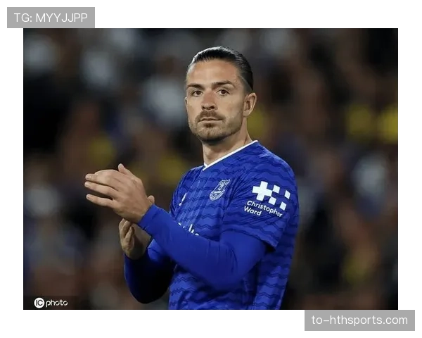 埃弗顿中场屏障缺失，格拉利什赛季报销影响防守转换效率